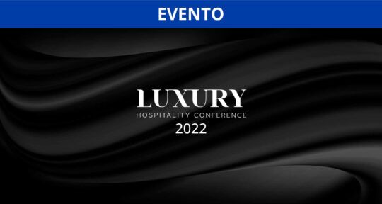 luxury hospitality conference 2022